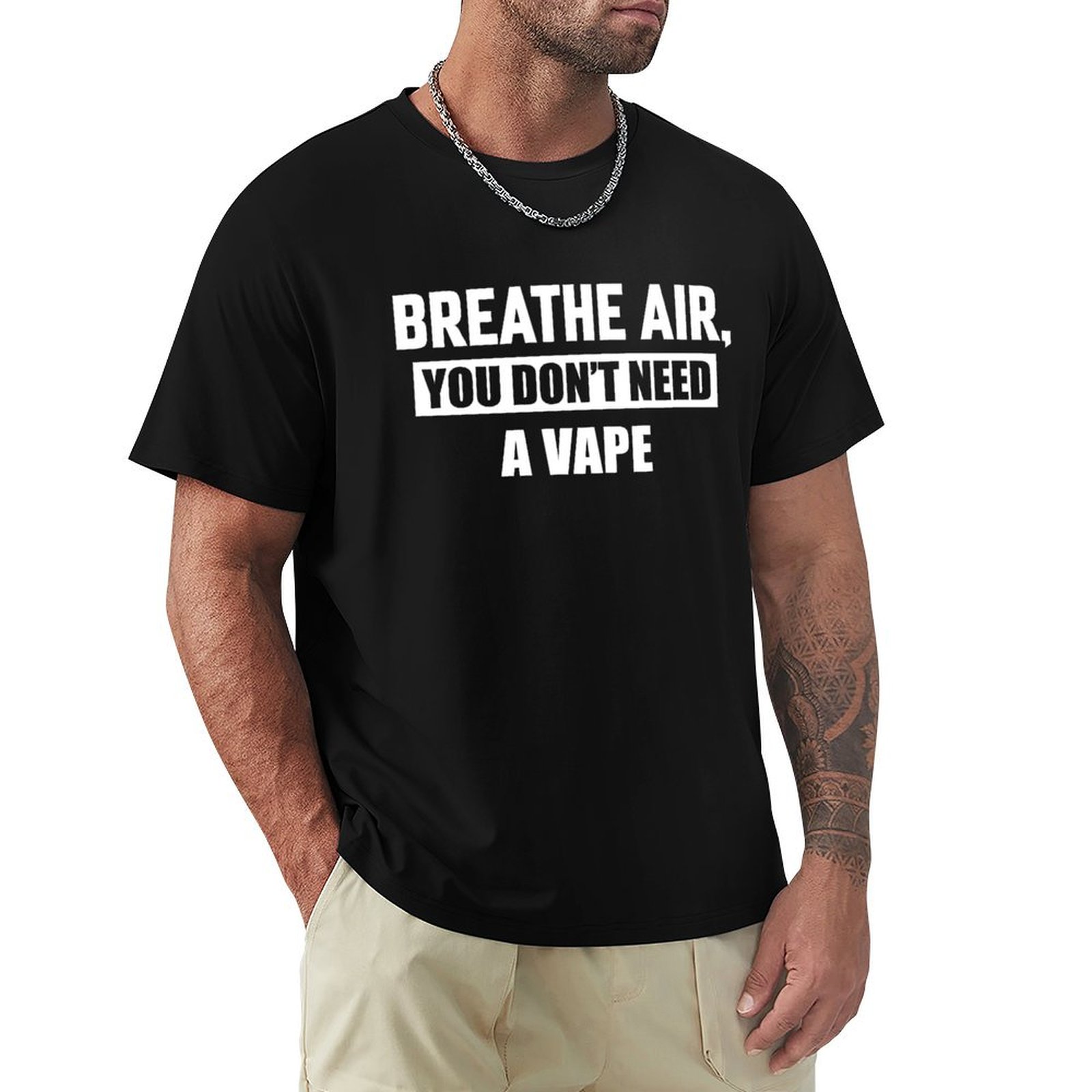 Vaping Air - หายใจอากาศบริสุทธิ์ คุณไม่จำเป็นต้องใช้บุหรี่ไฟฟ้า เสื้อยืดวันหยุด เสื้อยืดสำหรับกิจกรรมกลางแจ้ง